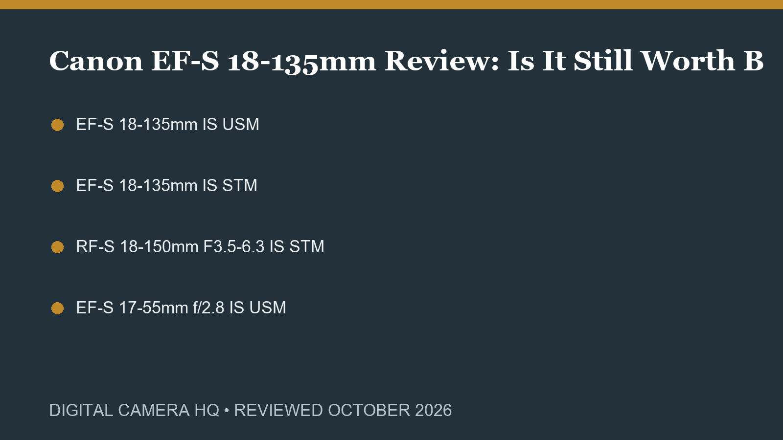 Canon EF-S 18-135mm Review: Is It Still Worth Buying in 2026? buying checklist