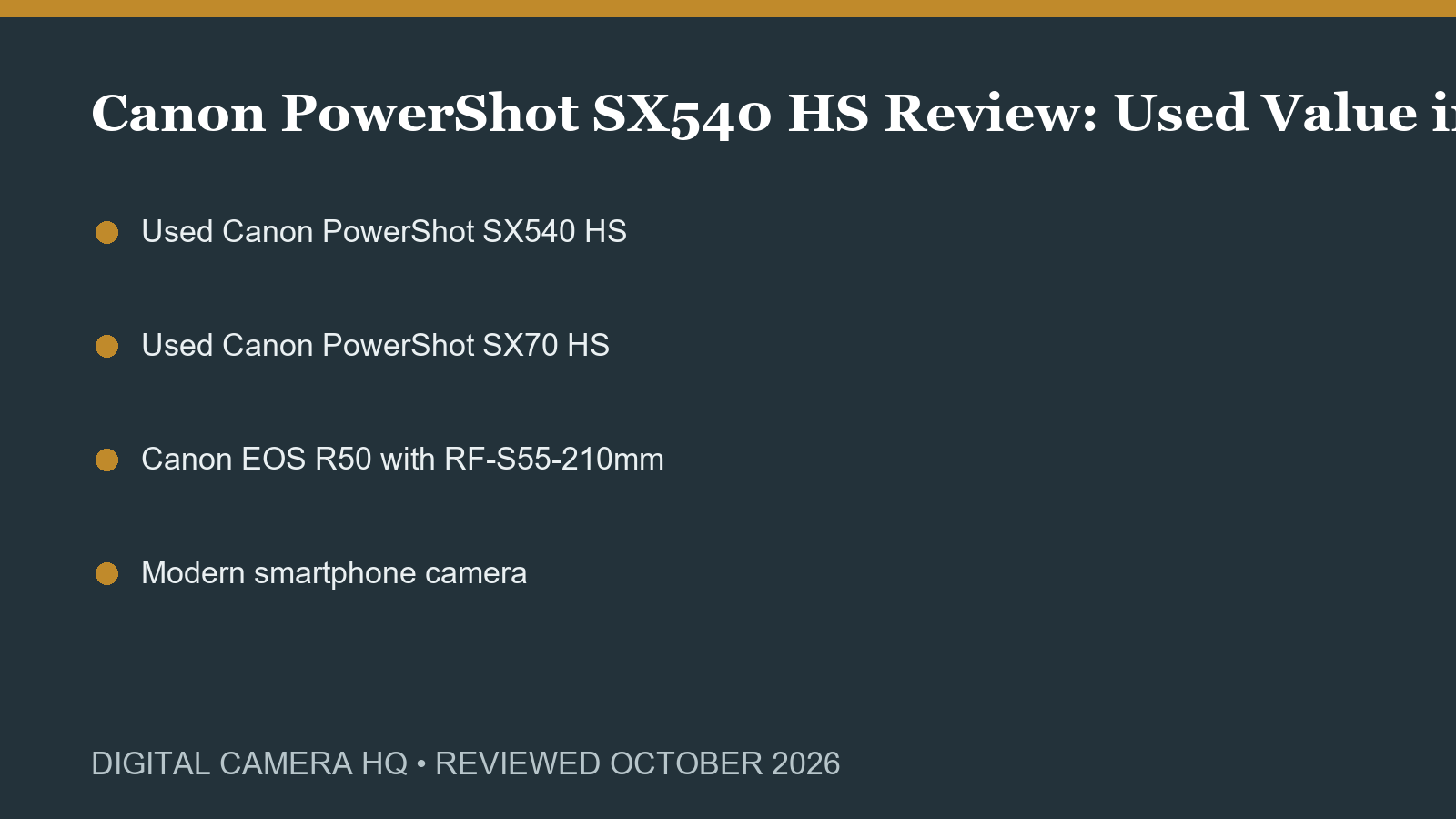 Canon PowerShot SX540 HS Review: Used Value in 2026 buying checklist