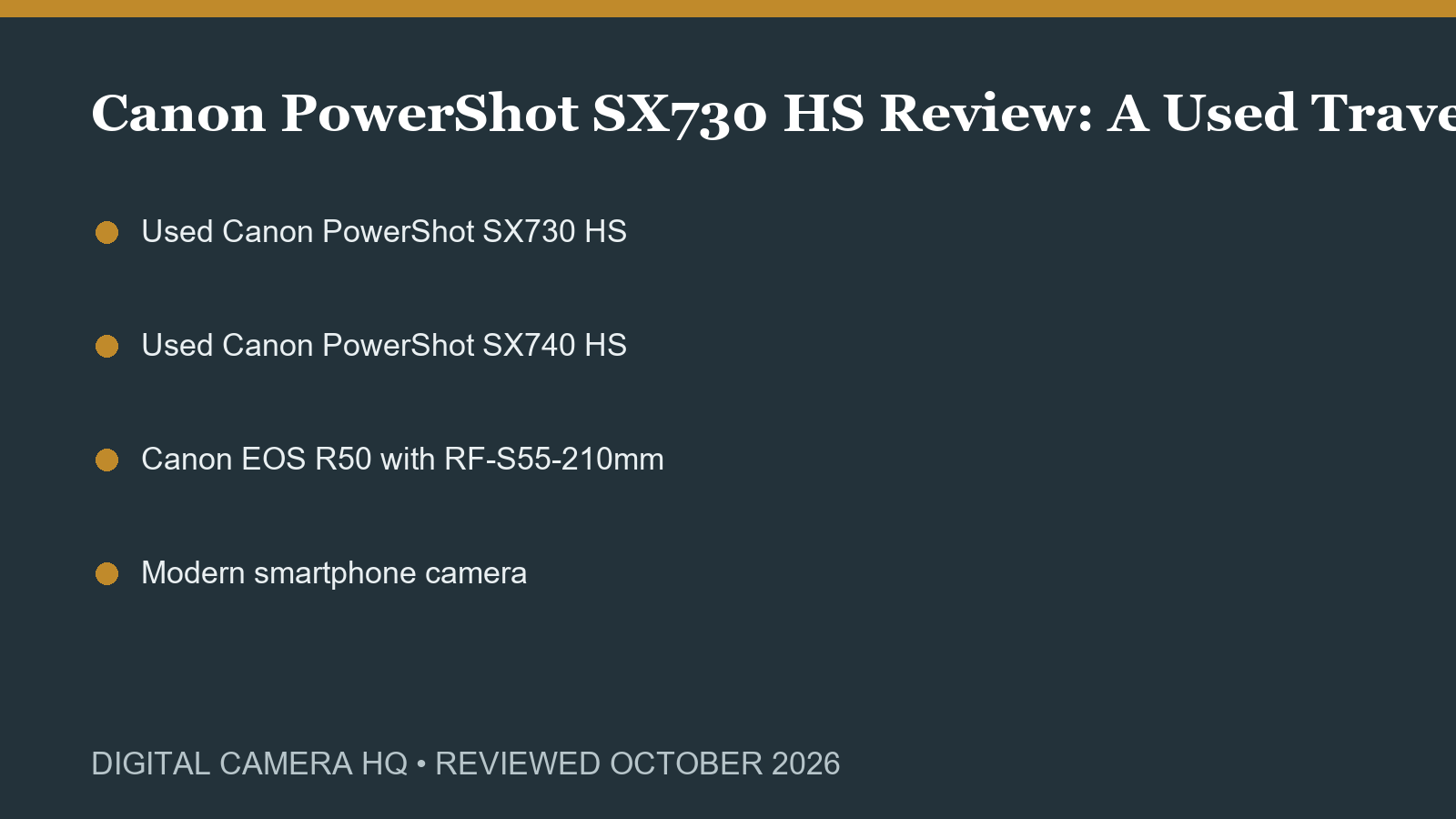 Canon PowerShot SX730 HS Review: A Used Travel Zoom in 2026 buying checklist