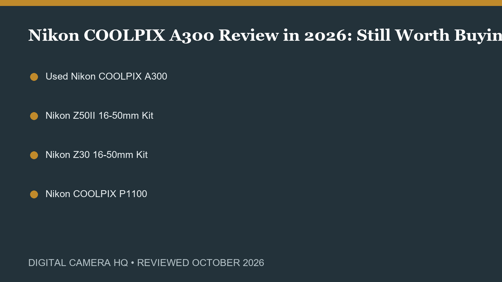 Nikon COOLPIX A300 Review in 2026: Still Worth Buying? buying checklist