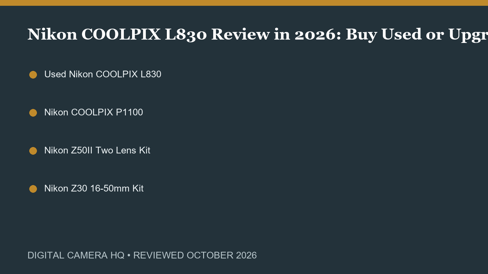 Nikon COOLPIX L830 Review in 2026: Buy Used or Upgrade? buying checklist