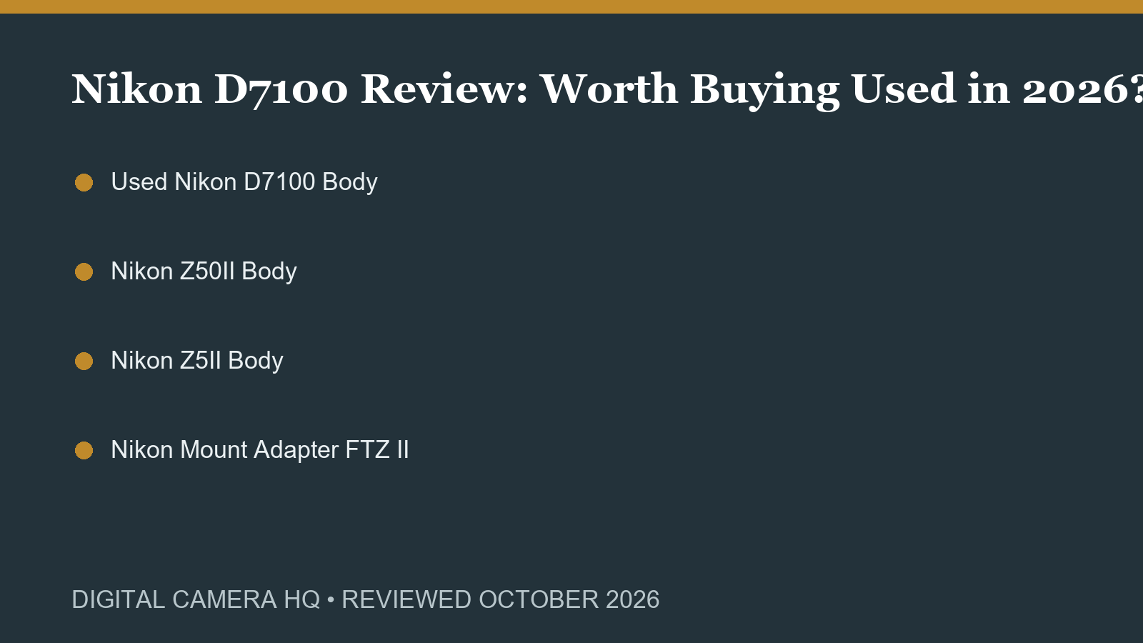 Nikon D7100 Review: Worth Buying Used in 2026? buying checklist